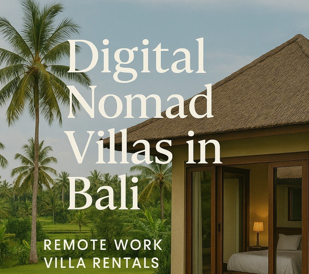 digital nomad villas in Bali