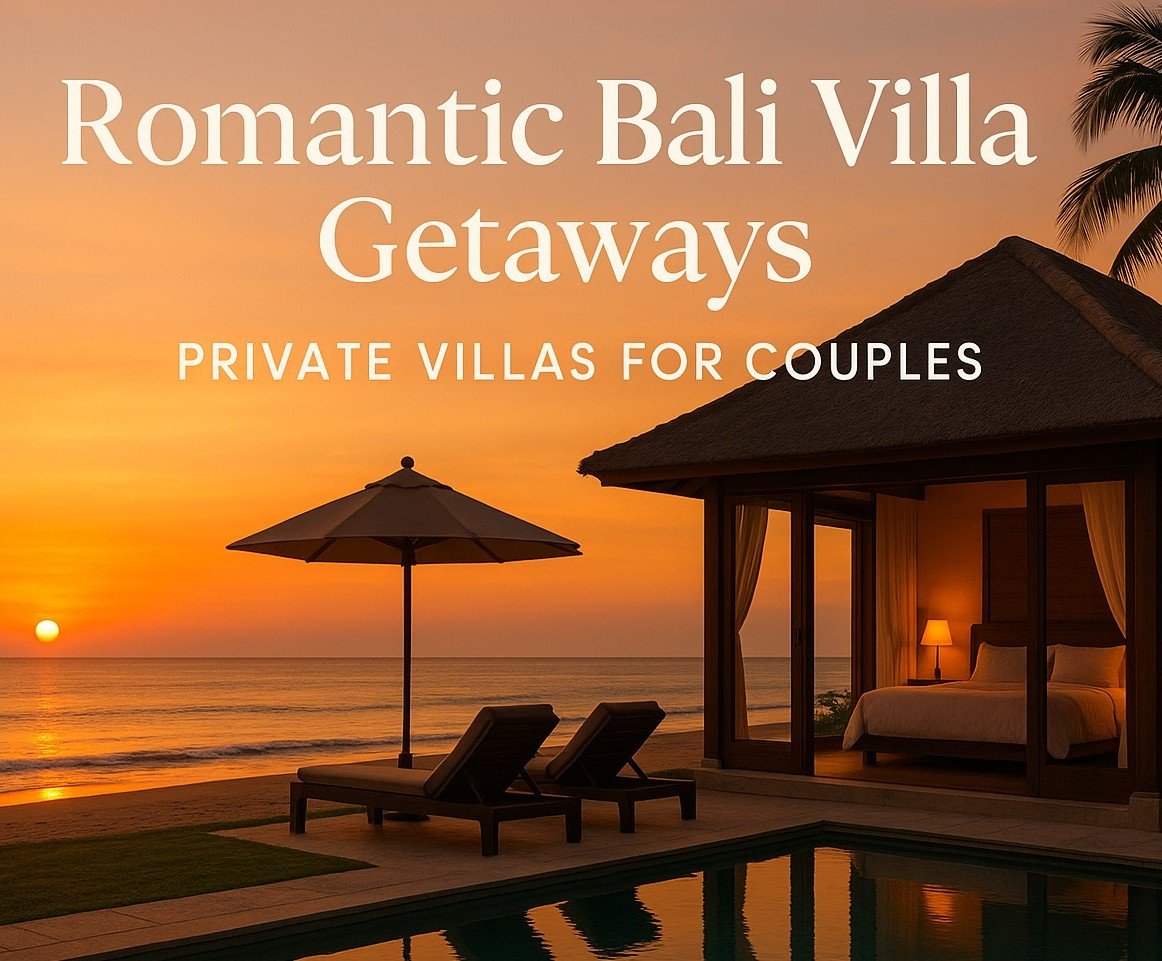 romantic bali villa getaways