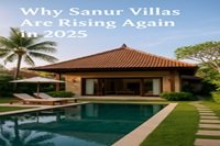 Why Sanur Villas Are Rising Again in 2025 | Bali Villas Market Update